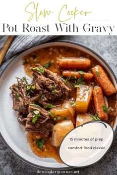 slow cooker pot roast with gravy is the best way to cook it