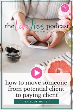 a woman sitting at a table with a grapefruit in front of her and the text how to move someone from potential client to paying client