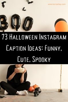 a person sitting on the floor eating food with balloons in the background and words that spell out halloween instagram caption ideas funny, cute spooky