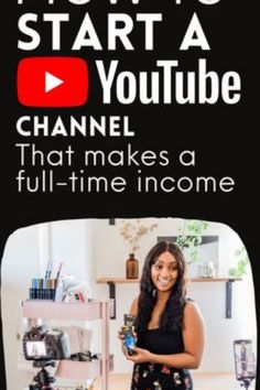 a woman standing in front of a tv screen with the words how to start a youtube channel that makes a full - time income