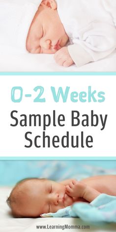 a baby sleeping on top of a bed with the words o - 2 weeks sample baby schedule