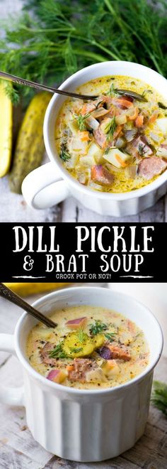 two pictures showing different types of soups in white bowls and on the same side, there is an image of dill pickle and brat soup