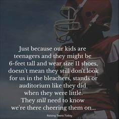 a football player wearing a helmet with the words just because our kids are teenagers and they might be 6 feet tall and wear size 11 shoes doesn't