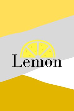 the word lemon is written in black on a yellow and white background with a slice of lemon