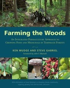 the book cover for farming the woods