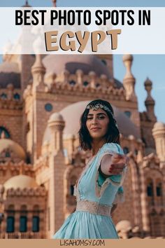 a woman in a blue dress pointing at the camera with text overlay that reads best photo spots in egypt