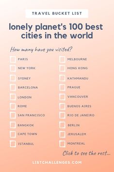 the travel bucket list for lonely planet's top 10 best cities in the world