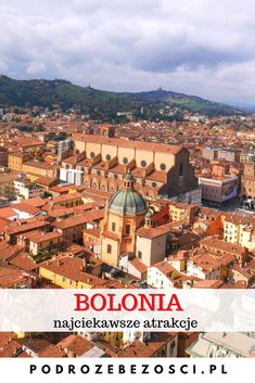 an aerial view of bologna, italy with text overlaying the image and below it