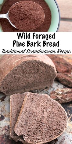 bread and chocolate spread on top of each other with the words wild foraged pine bark bread