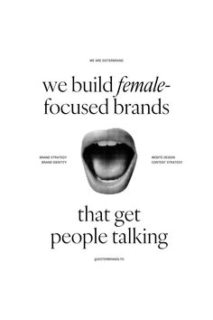 an advertisement with the words we build female - focused brands that get people talking on it