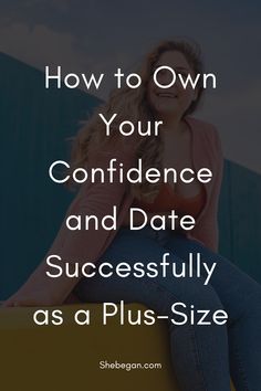 Dating as a plus-size woman can be tricky. And while there are many things to consider, the first step is to get your mind right and focus on how confident and sexy you really are. Here’s how to date when you’re plus size.