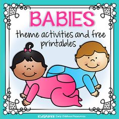 babys theme with the words, themes and free printables for children's activities