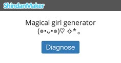 a sign that says,'magic girl generator diagnose '