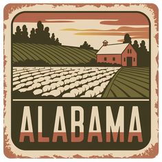 a sign that says, alabama with a farm scene in the background and an orange sky