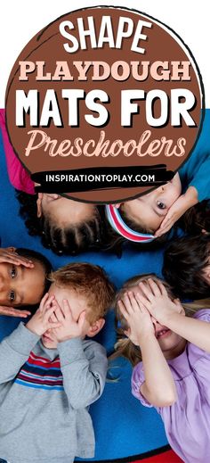 children covering their eyes with hands in front of them and the words shape, playdough mats for preschoolers