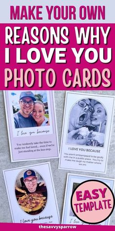 four cards with the words make your own reason why i love you photo cards on them