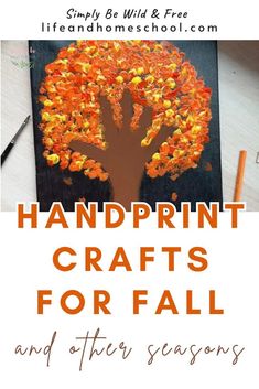 an orange tree with the words handprint crafts for fall and other seasonals on it