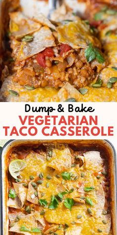 two different views of the same dish with text overlay that reads dump and bake vegetarian taco casserole