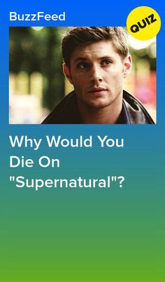 Why Would You Die On "Supernatural"? #quiz #quizzes #buzzfeed  #triviaquestionsandanswers #quizzesbuzzfeed #trivia #quizzesforfun #funquiz #supernatural Supernatural Quizzes, Best Supernatural Quotes, Dean Winchester Quotes, Sherlock Meme, Thomas Mcdonell, Supernatural Bloopers, Chinese Alphabet