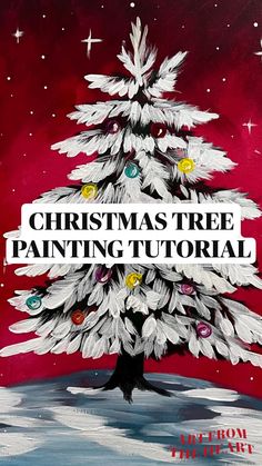 a painting of a christmas tree with the words christmas tree painting tutor written on it