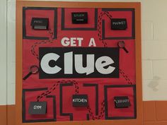 a bulletin board with the words get a clue written on it in black and red