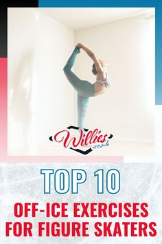 the top 10 off - ice exercises for figure skaters are featured in this postcard