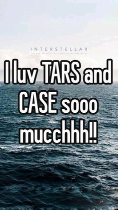 the words, i luv tars and case soo muchh are in front of an ocean