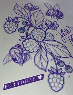 a drawing of flowers and bees on a white surface with the words for today written below it