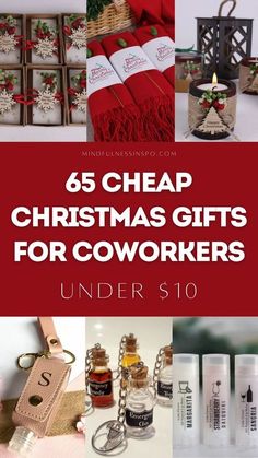 christmas gifts for coworkers under $ 10 with text overlay that reads, 65 cheap christmas gifts for coworkers under $ 10