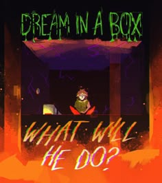 a poster with the words dream in a box on it