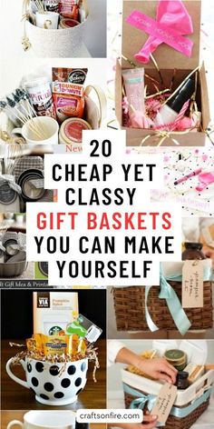 some baskets that are filled with items and the text reads 20 cheap yet classy gift baskets you can make yourself