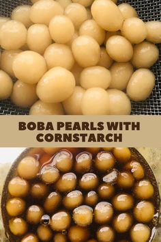 two pictures with different types of food in them and the words boba pearls with cornstarch