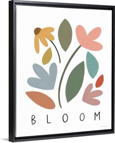 an art print with the word bloom on it