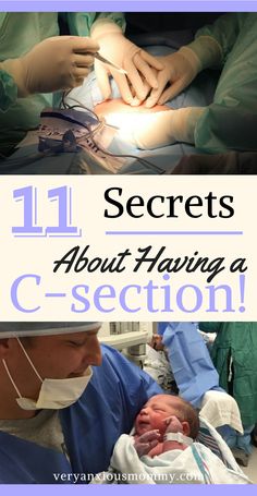 two images with the words 11 secrets about having a c - section