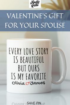 a white coffee mug with the words valentine's gift for your spoil