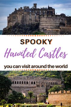 the castle with text overlay that says spooky haunted castles you can visit around the world