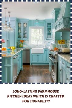 a blue and white kitchen with the words long -lasing farmhouse house kitchen ideas which is crafted for durability