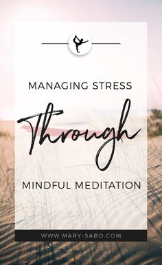 Managing Stress Through Mindful Meditation // Mary Sabo, The Singing Yogi -- #mindfulness #stressrelief Mindful Meditation, Meditation For Beginners, Mindfulness Activities, Daily Meditation, Relief Society, Yoga Sequences, Meditation Practices, Mindfulness Meditation, Mindful Living