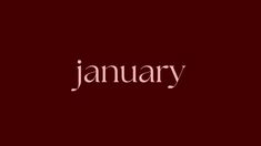 the word january written in white on a red background