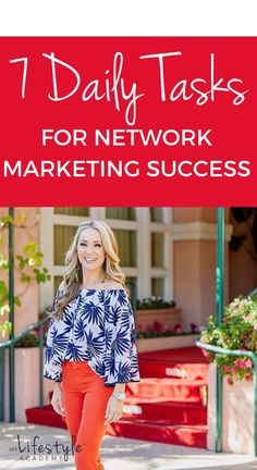 a woman walking down the street with text that reads, 7 daily tasks for network marketing success