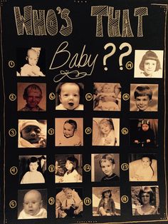 a black and white poster with pictures of babies on it's side, which says who's that baby?