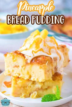 a close up of a plate of bread pudding with ice cream on top and the words pineapple bread pudding above it