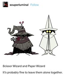 an image of two cartoon characters with caption that reads, sossor wizard and paper wizard it's probably to leave them alone together