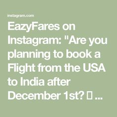 the text reads, easy fares on instagramm are you planning to book a flight from the usa to india after december 1st?