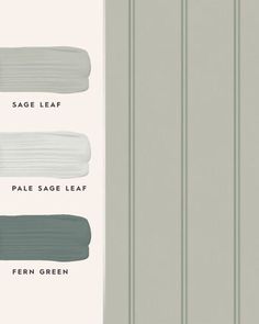 four shades of gray and white paint with the words sage leaf, pale sage leaf, fern green