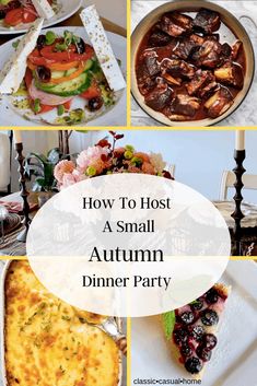 a collage of photos with the words how to host a small autumn dinner party