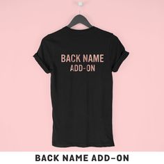 Please choose this add-on if you require back names on your shirts. Make sure you have sent us a list of the names/sizes to go with your order. --- HOW TO ORDER --- 1. First place an order of shirts (other listing). 2. Select the quantity of back names required. 3. In the Personalisation section, input back names and corresponding shirt (see listing images for further details). Thanks :) Fitted Crew Neck Top With Back Print, Fitted Black Top With Name Print, Basic Tops With Back Print, Black Relaxed Fit Top With Name Print, Customizable Black T-shirt With Name Print, Customizable Fitted Basic Tops, Fitted Crew Neck Tops With Custom Text, Customizable Pink Graphic Tee, Fitted Crew Neck T-shirt With Custom Text