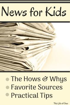 news for kids the hows and whys favorite sources practical tips