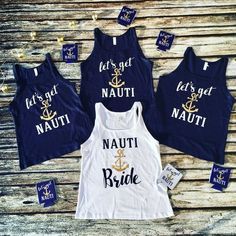 three tank tops that say let's get nautit and have an anchor on them