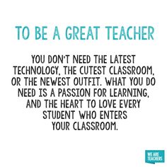 a quote that says to be a great teacher